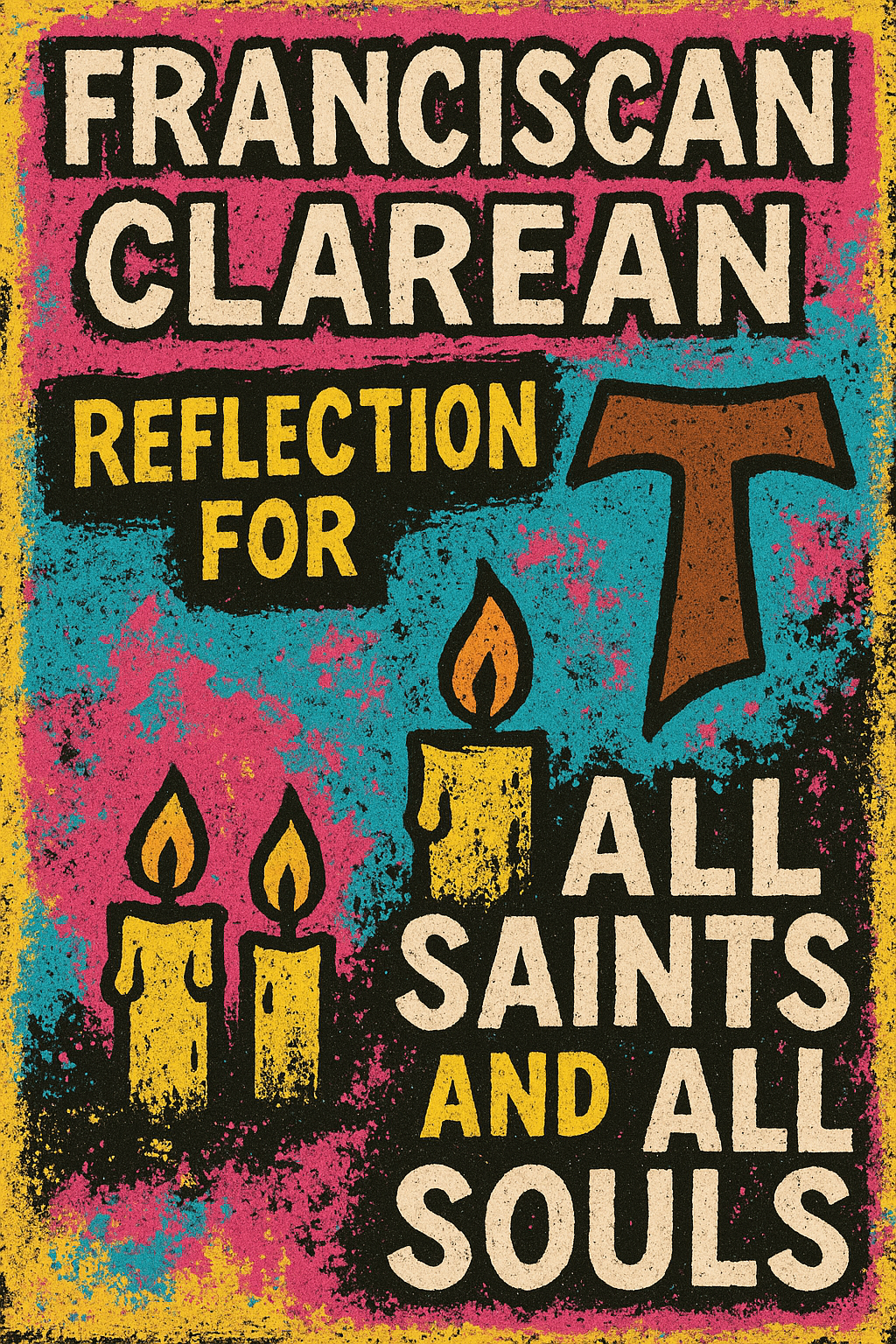 Franciscan Clarean Reflection for All Saints and All&nbsp;Souls